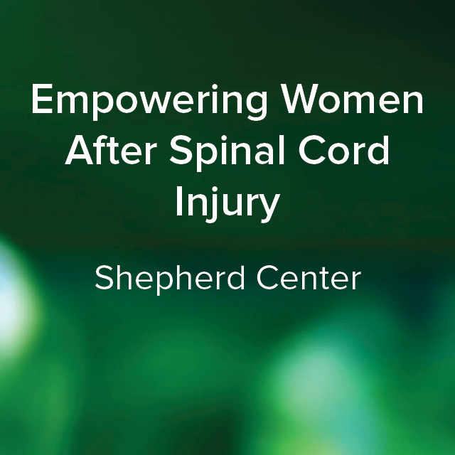 empowering women after spinal cord injury empowering women after spinal cord injury